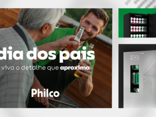 Philco transforma herança familiar em campanha de Dia dos Pais