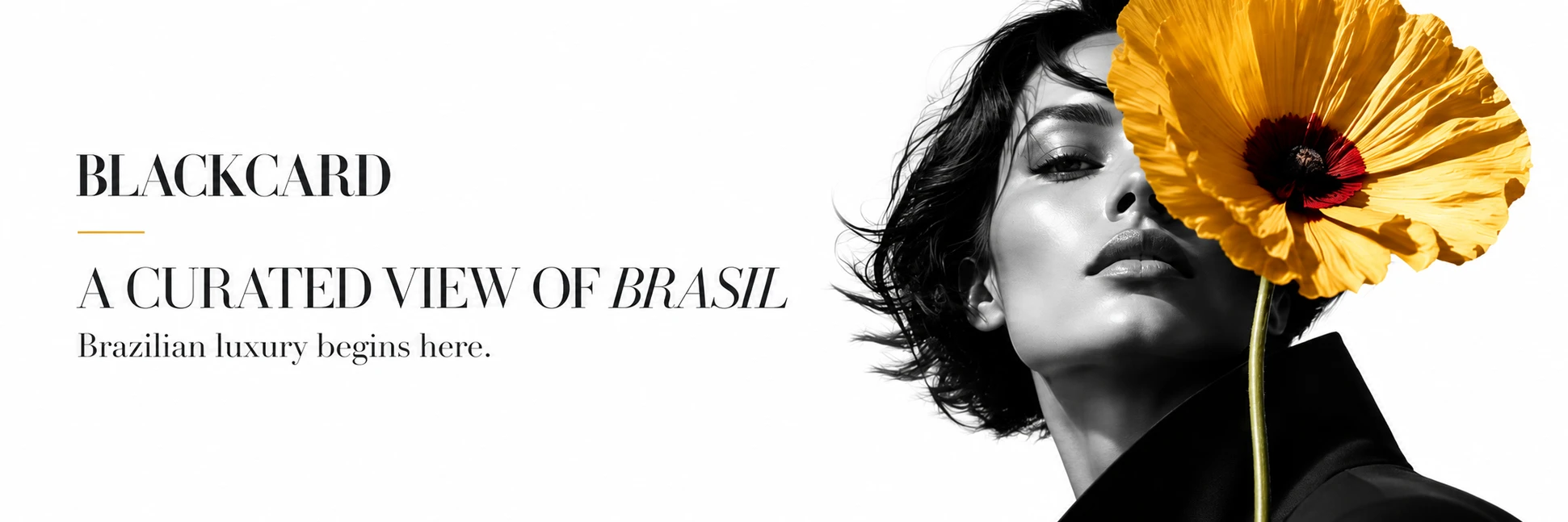 BLACKCARD — A curated view of Brasil. Brazilian luxury begins here.
