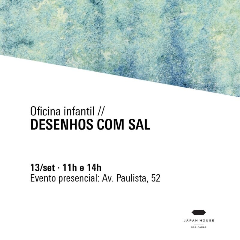 Cartaz da oficina infantil Desenhos com Sal, da Japan House São Paulo, em 13 de setembro às 11h e às 14h, na Avenida Paulista 52