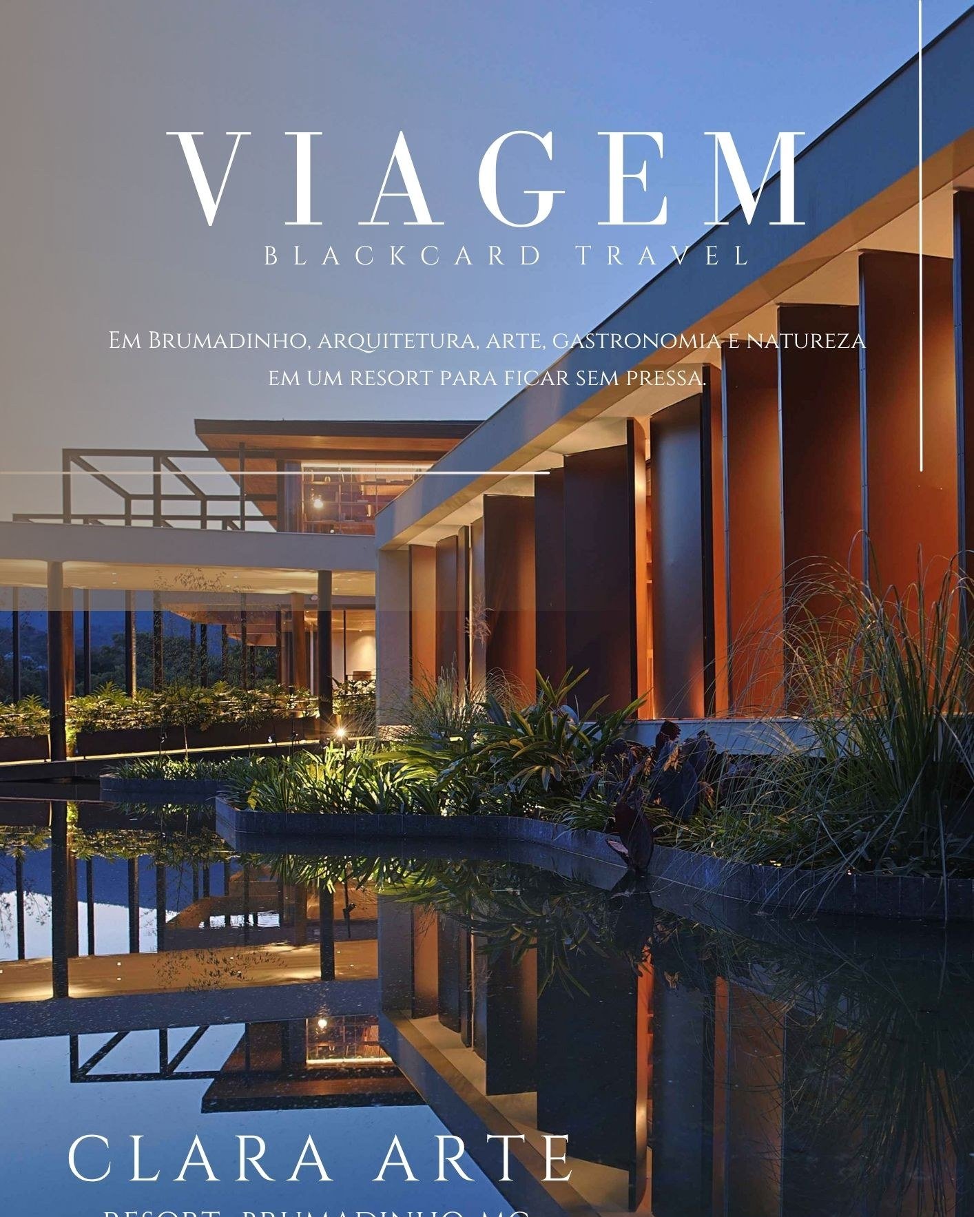 Abertura da seção Viagem da edição 29, com o resort Clara Arte iluminado ao entardecer